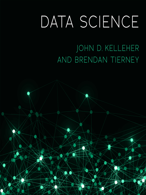 Title details for Data Science by John D. Kelleher - Available